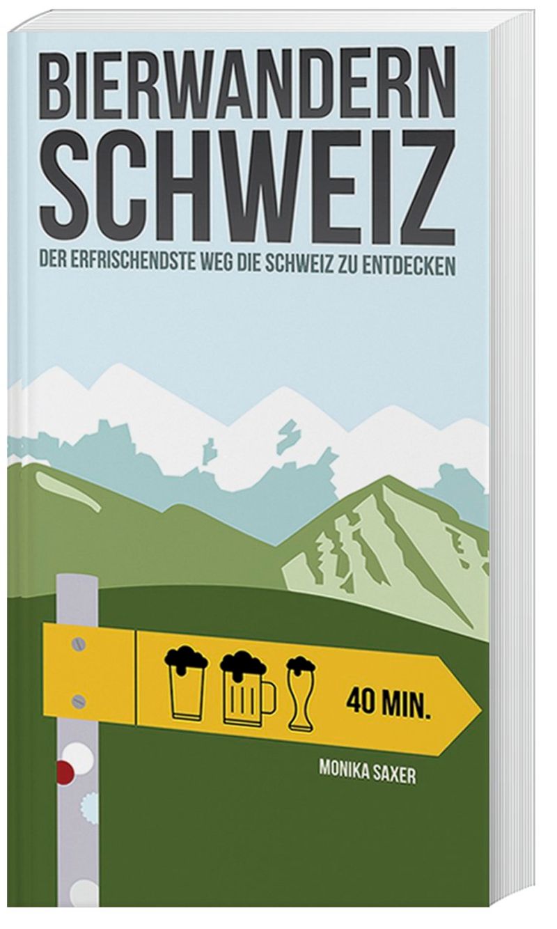 Bierwandern Schweiz Buch von MONIKA SAXER versandkostenfrei - Weltbild.ch