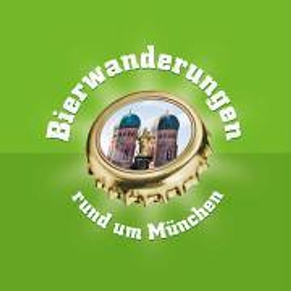 Bierwanderungen rund um München, Ekkehard Kleine, Jan Kleine