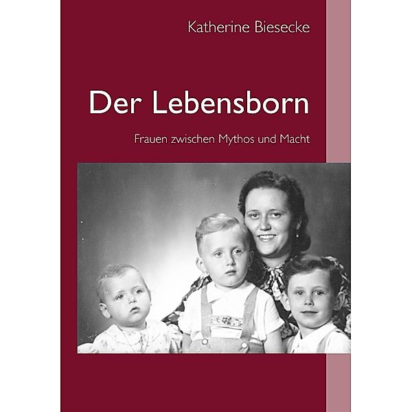 Biesecke, K: Lebensborn, Katherine Biesecke