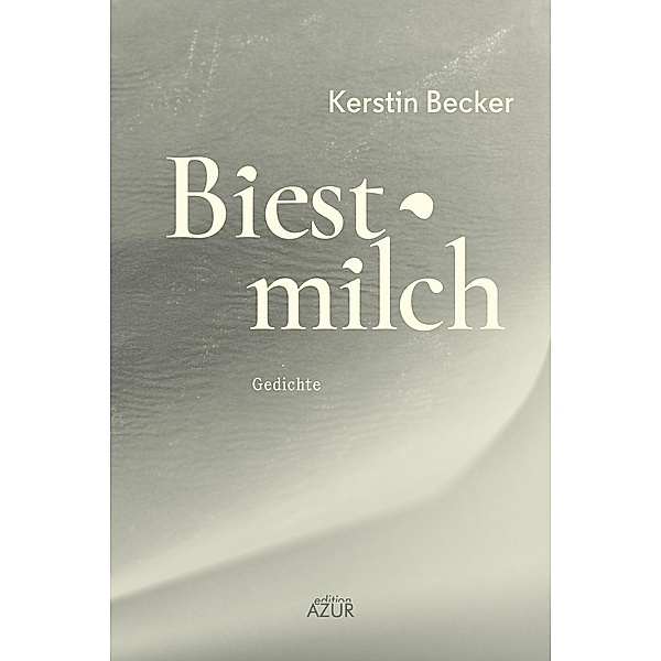 Biestmilch, Kerstin Becker