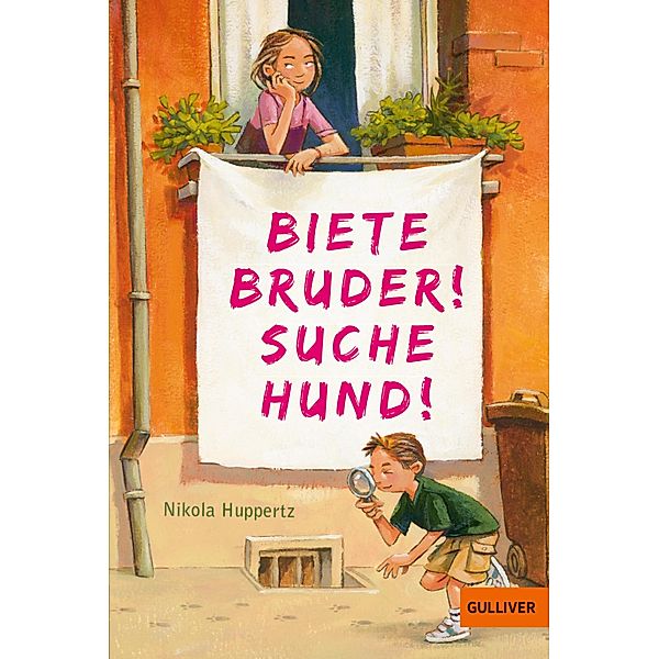 Biete Bruder! Suche Hund! / Gulliver Taschenbücher Bd.1353, Nikola Huppertz