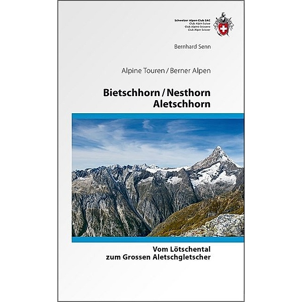 Bietschhorn / Nesthorn / Aletschhorn, Bernhard Senn