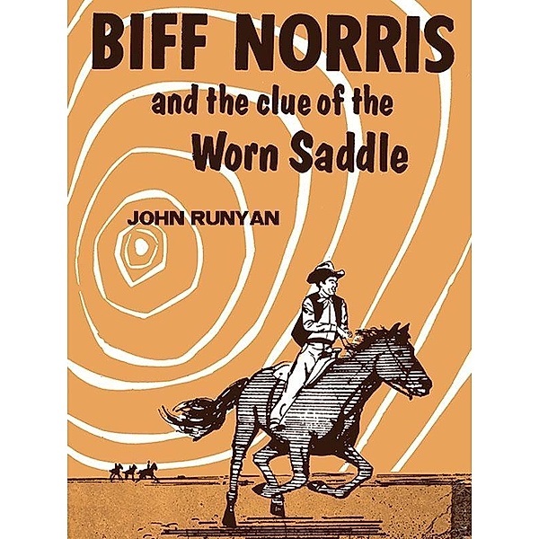 Biff Norris and the Clue of the Worn Saddle / Wildside Press, John Runyan