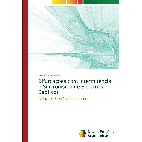 Bifurcações com Intermitência e Sincronismo de Sistemas Caóticos, Hugo Cavalcante