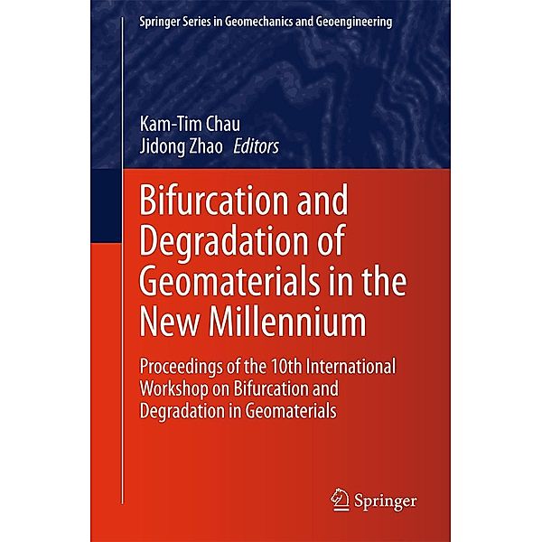 Bifurcation and Degradation of Geomaterials in the New Millennium / Springer Series in Geomechanics and Geoengineering