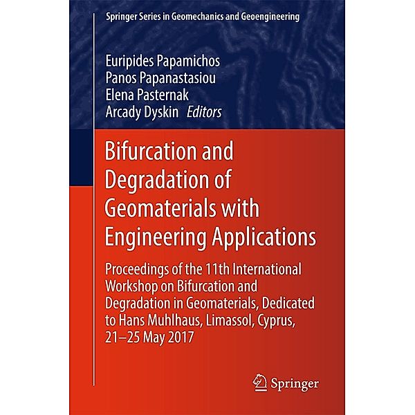 Bifurcation and Degradation of Geomaterials with Engineering Applications / Springer Series in Geomechanics and Geoengineering