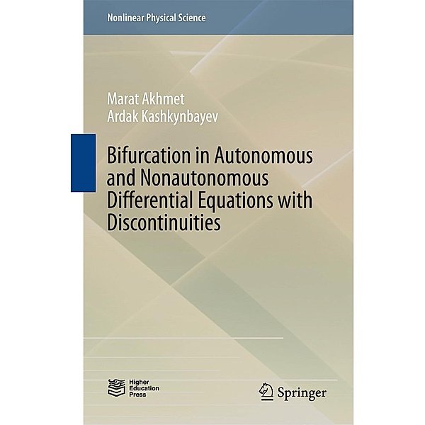 Bifurcation in Autonomous and Nonautonomous Differential Equations with Discontinuities / Nonlinear Physical Science, Marat Akhmet, Ardak Kashkynbayev