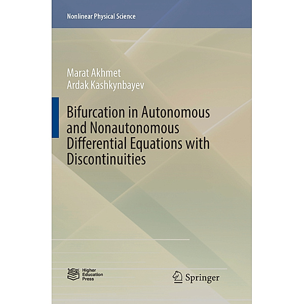 Bifurcation in Autonomous and Nonautonomous Differential Equations with Discontinuities, Marat Akhmet, Ardak Kashkynbayev