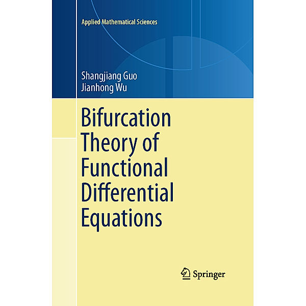 Bifurcation Theory of Functional Differential Equations, Shangjiang Guo, Jianhong Wu