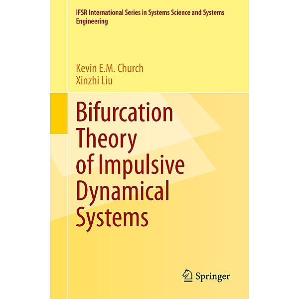 Bifurcation Theory of Impulsive Dynamical Systems, Kevin E.M. Church, Xinzhi Liu