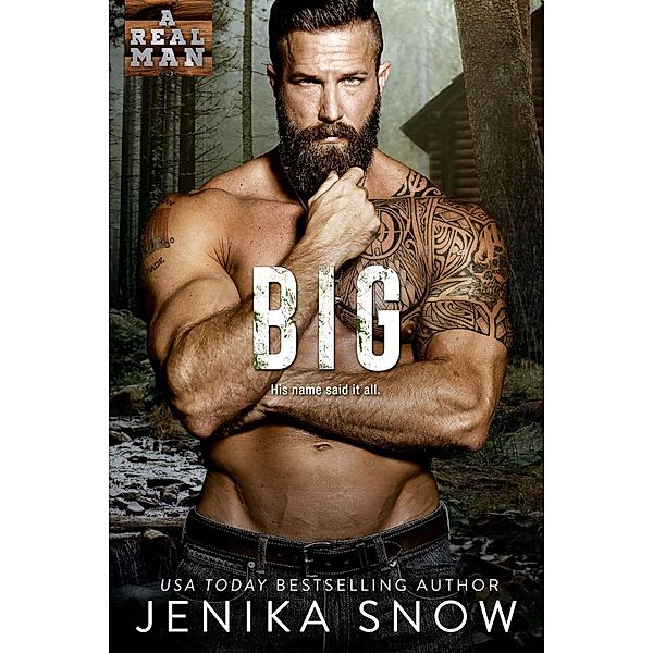 Big (A Real Man, #20) / A Real Man, Jenika Snow