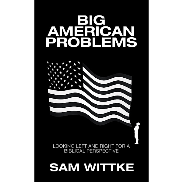 Big American Problems, Sam Wittke