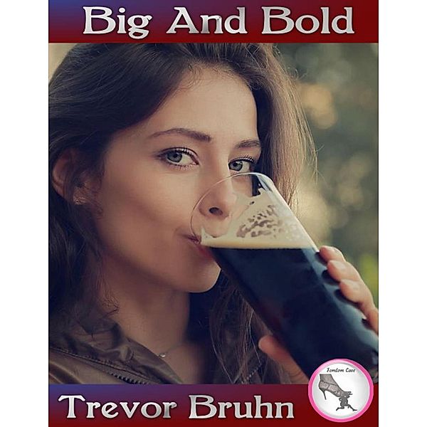 Big and Bold, Trevor Bruhn