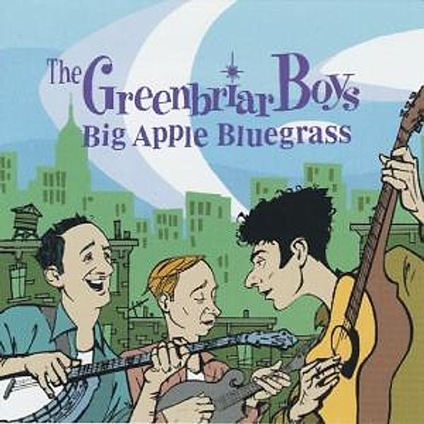 Big Apple Bluegrass, The Greenbriar Boys