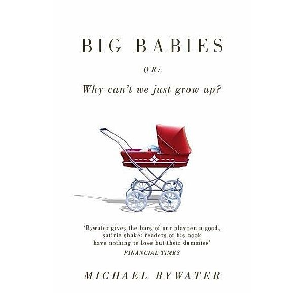 Big Babies, Michael Bywater