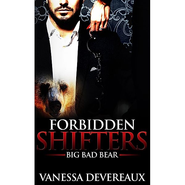 Big Bad Bear-Forbidden Shifters, Vanessa Devereaux