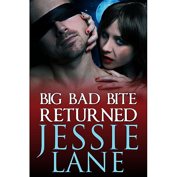 Big Bad Bite Returned / Jessie Lane, Jessie Lane