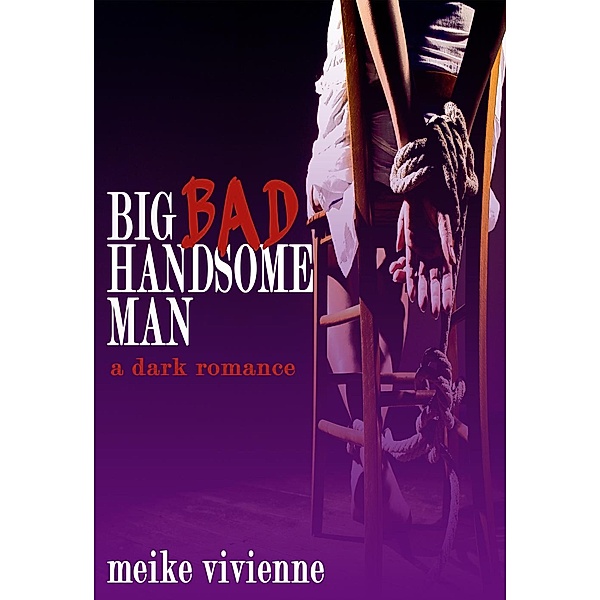 Big Bad Handsome Man, Meike Vivienne