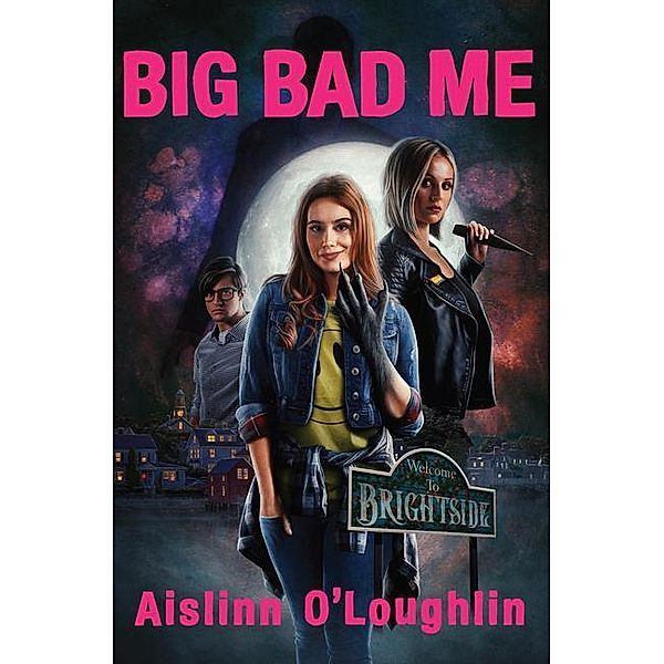 Big Bad Me, Aislinn O'Loughlin
