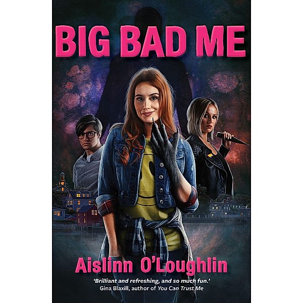 Big Bad Me, Aislinn O'Loughlin