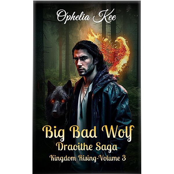 Big Bad Wolf (Kingdom Rising, #3) / Kingdom Rising, Ophelia Kee