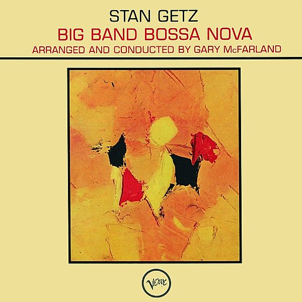 Big Band Bossa Nova, Stan Getz & Gary McFarland's Orchestra