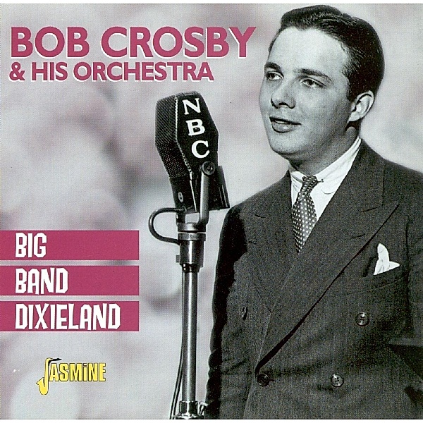 Big Band Dixieland, Bob Crosby