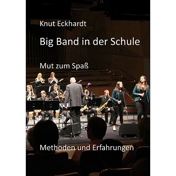 Big Band in der Schule, Knut Eckhardt