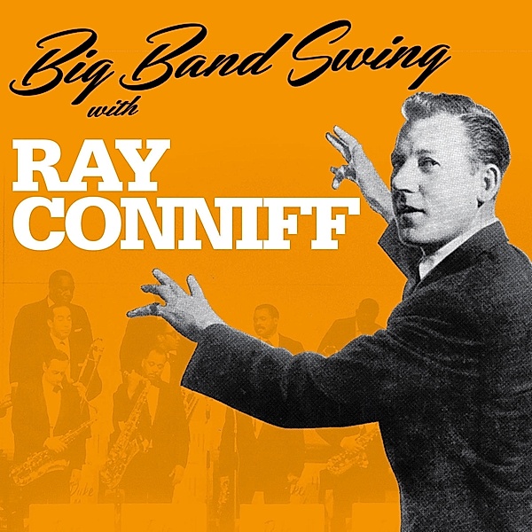 Big Band Swing With, Ray Conniff
