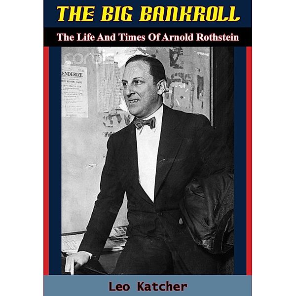 Big Bankroll, Leo Katcher