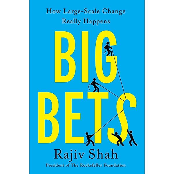 Big Bets, Rajiv Shah