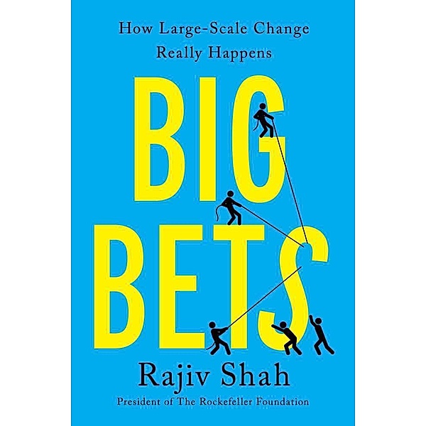 Big Bets, Rajiv Shah