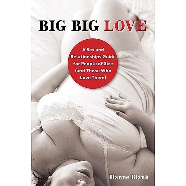 Big Big Love, Revised, Hanne Blank