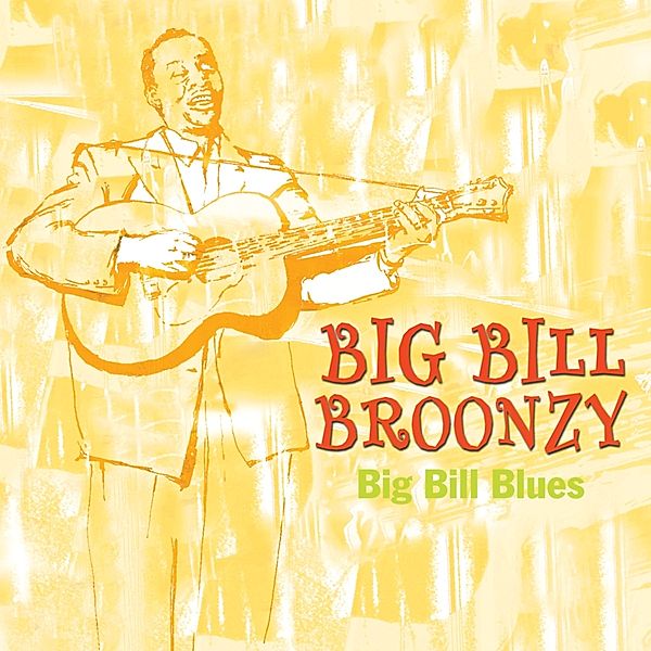 Big Bill Blues, Big Bill Broonzy