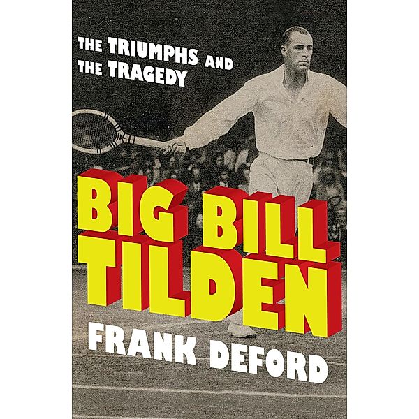 Big Bill Tilden, Frank Deford