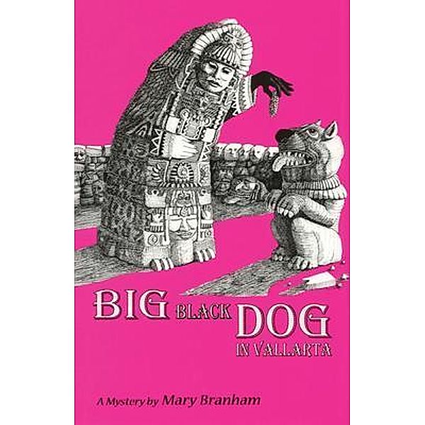 Big Black Dog In Vallarta / Sunstone Press, Mary Branham