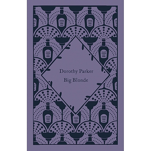 Big Blonde / Little Clothbound Classics, Dorothy Parker
