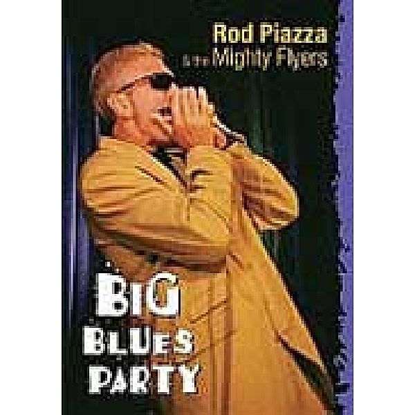 Big Blues Party, Rod Piazza & Mighty Flye