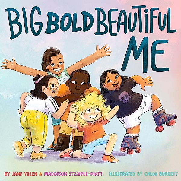 Big Bold Beautiful Me, Jane Yolen, Maddison Stemple-Piatt