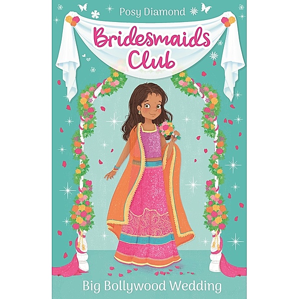 Big Bollywood Wedding / Bridesmaids Club Bd.2, Posy Diamond