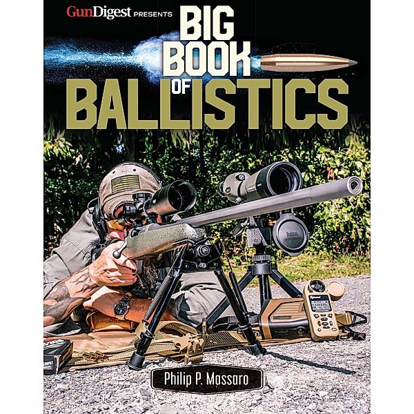 Big Book of Ballistics, Philip P Massaro
