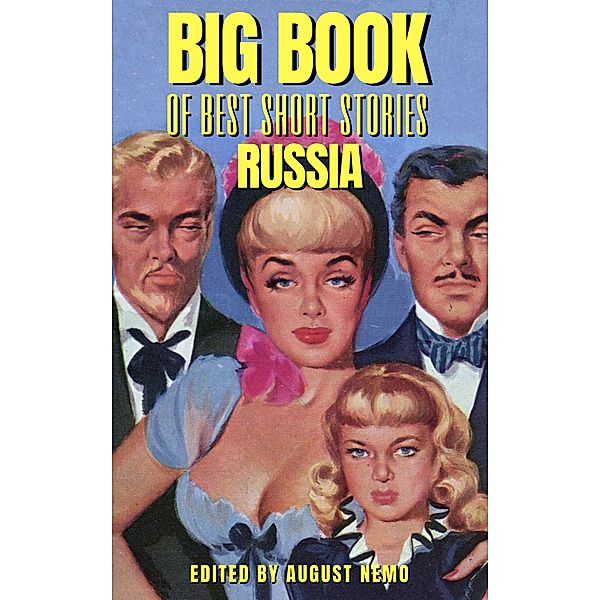 Big Book of Best Short Stories Specials: 4 Big Book of Best Short Stories, Daniil Kharms, Alexander Pushkin, Maxim Gorky, Leonid Andreyev, Ivan Turgenev