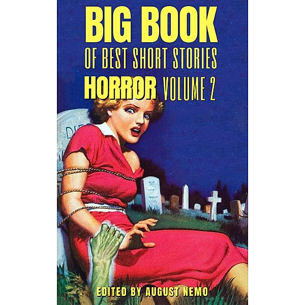 Big Book of Best Short Stories - Specials - Horror 2 / Big Book of Best Short Stories Specials Bd.8, Robert W. Chambers, Richard Middleton, M. R. James, Mary Shelley, Washington Irving, August Nemo