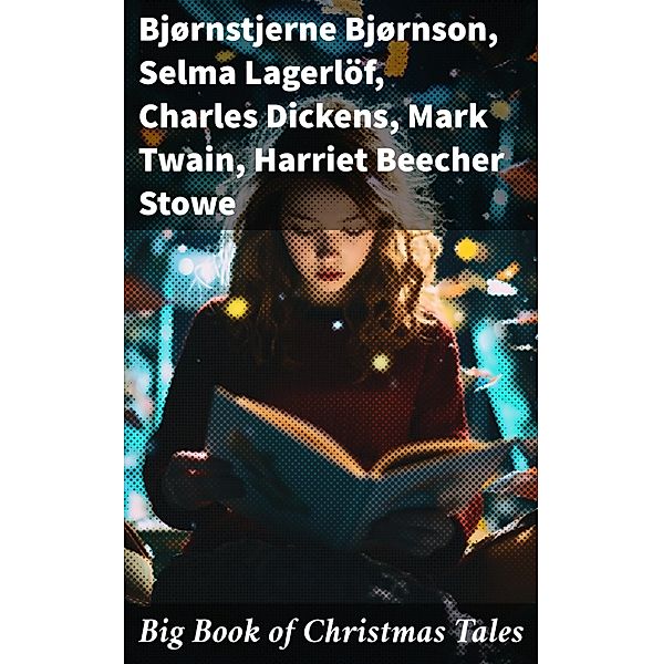 Big Book of Christmas Tales, Bjørnstjerne Bjørnson, Alphonse Daudet, Guy de Maupassant, Thomas Hardy, Benito Pérez Galdós, Armando Palacio Valdés, Anthony Trollope, Marcel Prévost, Beatrix Potter, O. Henry, Saki, Selma Lagerlöf, Susan Coolidge, Edgar Wallace, Booker T. Washington, Elizabeth Harrison, L. Frank Baum, E. T. A. Hoffmann, Hans Christian Andersen, Kate Douglas Wiggin, Lucy Maud Montgomery, Anton Chekhov, Charles Dickens, Leo Tolstoy, Fyodor Dostoevsky, Elizabeth Gaskell, Brothers Grimm, Mark Twain, Harriet Beecher Stowe, George Macdonald, Louisa May Alcott, Arthur Conan Doyle, Frances Hodgson Burnett