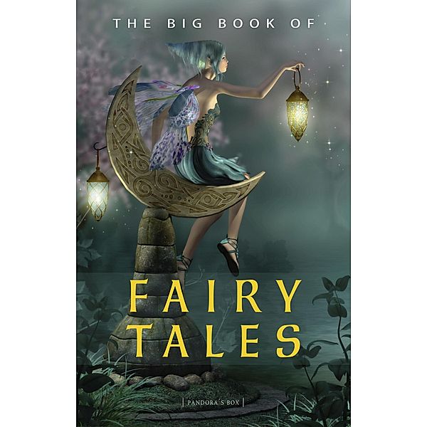 Big Book of Fairy Tales (1500+ fairy tales: Cinderella, Rapunzel, The Sleeping Beauty, The Ugly Ducking, The Little Mermaid, Beauty and the Beast, Aladdin and the Wonderful Lamp, The Happy Prince...) / KTHTK, Andersen Hans Christian Andersen