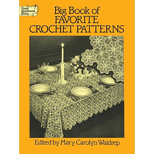 Big Book of Favorite Crochet Patterns / Dover Knitting, Crochet, Tatting, Lace