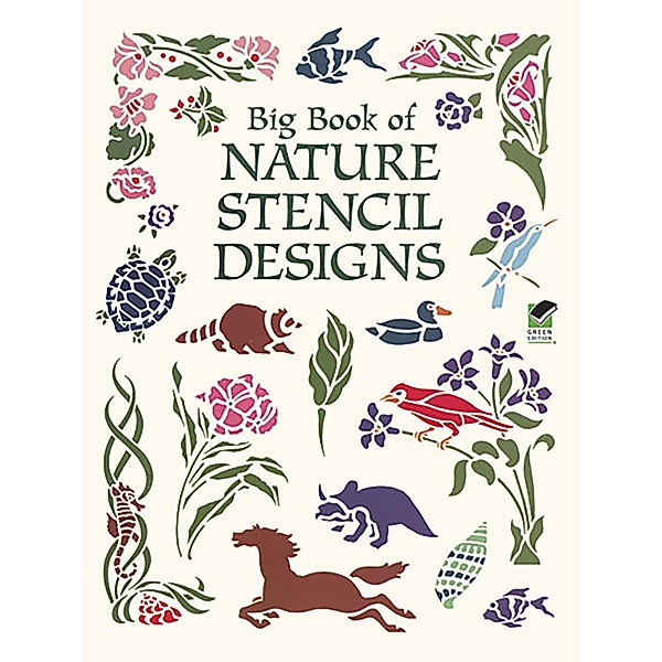 Big Book of Nature Stencil Designs / Dover Pictorial Archive, Dover