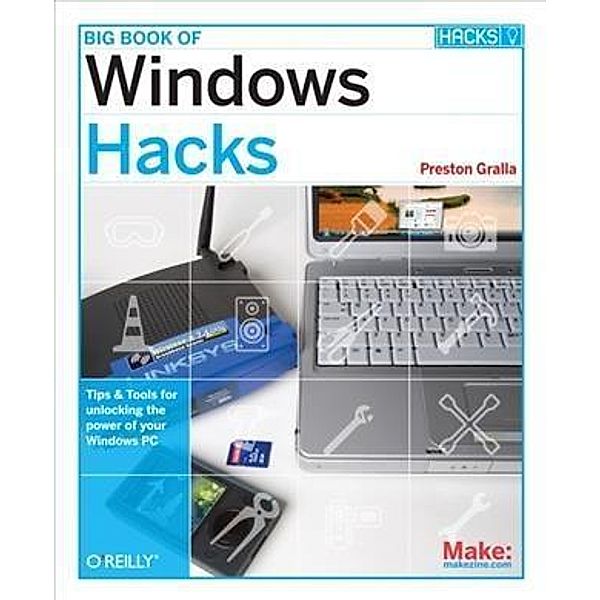 Big Book of Windows Hacks, Preston Gralla