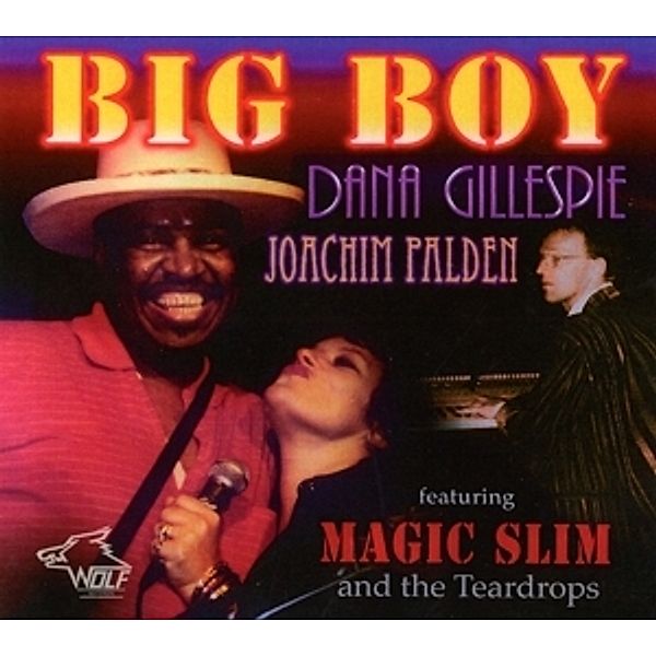 Big Boy, Dana & Palden,Joachim Gillespie