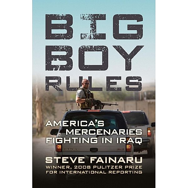 Big Boy Rules, Steve Fainaru